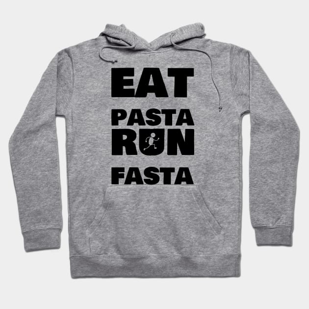 Eat Pasta Run Fasta Hoodie by No1YellowSoul